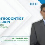 Dr. Manjul Jain Offers a Clear Solution to Crooked and Buck Teeth