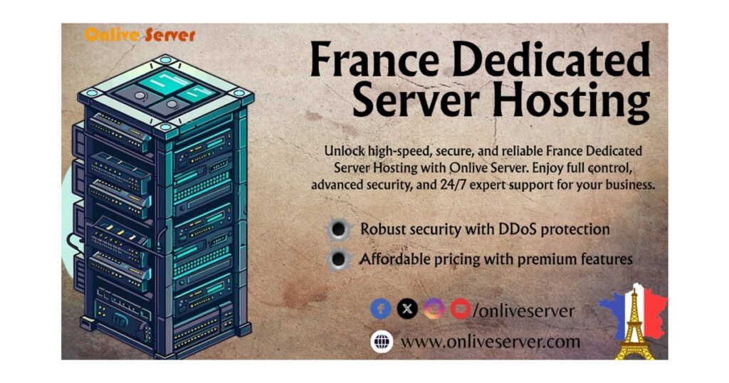 Onlive Server Rolls Out Premium 10 Gbps France Dedicated Server Plans with No Setup Fees
